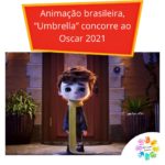 Animação brasileira "Umbrella" concorre ao Oscar 2021