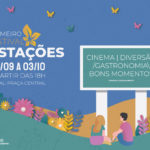 Primeiro Festival Estações Terraço Shopping: cinema, diversão, gastronomia e bons momentos dão as boas-vindas à primavera no Terraço Shopping